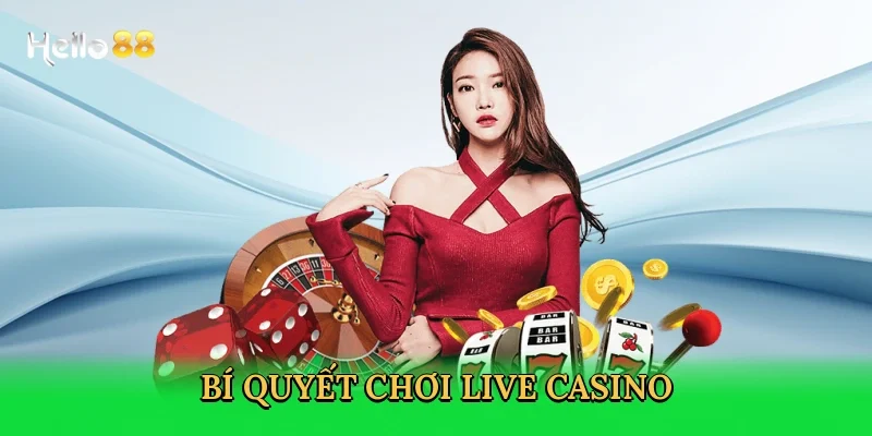 bi-quyet-choi-live-casino-4