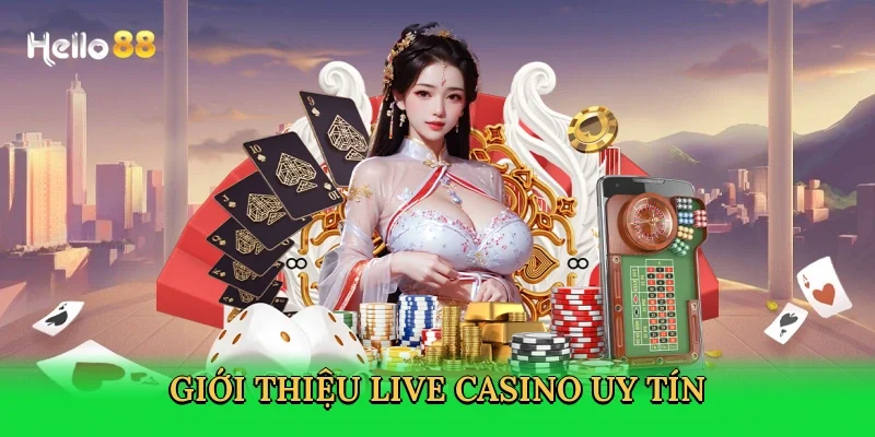 gioi-thieu-live-casino-uy-tin-2