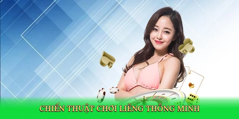 Chiến thuật chơi liêng thông minh
