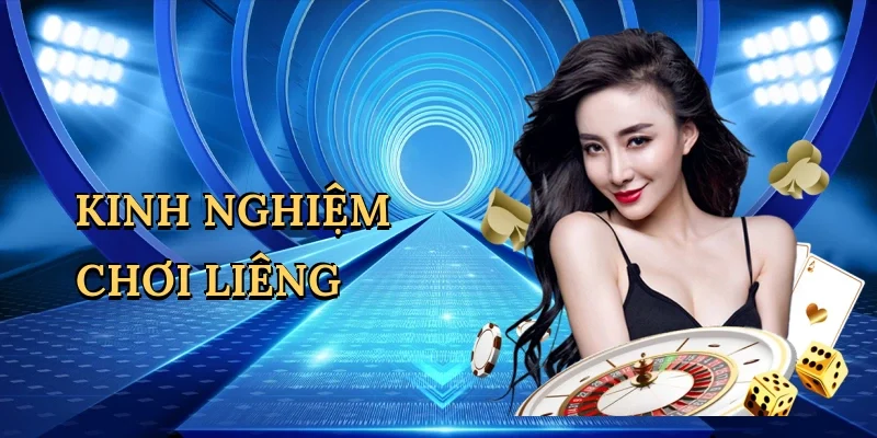 Kinh nghiệm chơi liêng