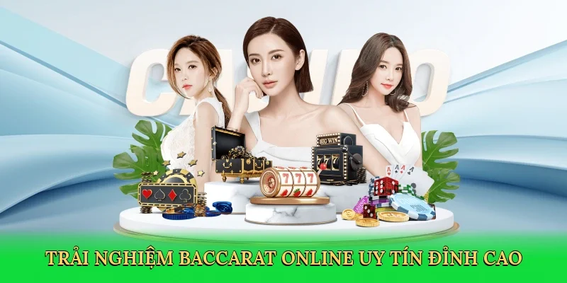 Trải nghiệm baccarat online uy tín đỉnh cao