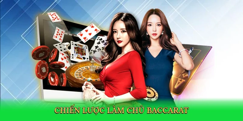 Chiến lược làm chủ baccarat