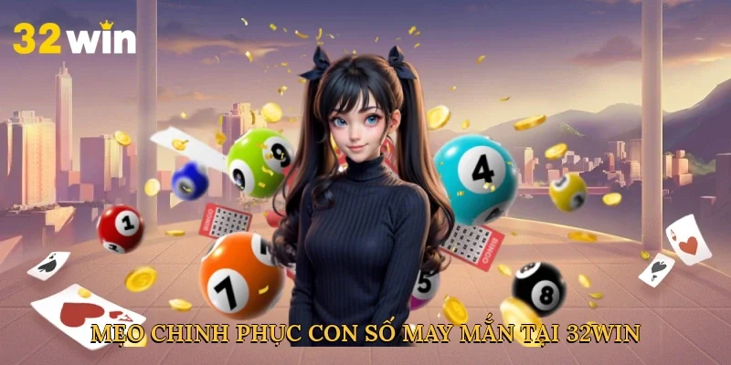 meo-chinh-phuc-con-so-may-man-tai-32win-4-1